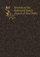 Records of the Reformed Dutch Church of New Paltz, N.Y. 1144290376 Book Cover