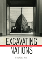 Excavating Nations: Archaeology, Museums, and the German-Danish Borderlands (German and European Studies) 1442648430 Book Cover