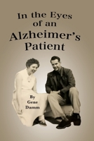 In the Eyes of an Alzheimer's Patient 1950323757 Book Cover