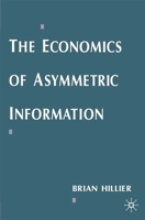 The Economics of Asymmetric Information 0333647505 Book Cover