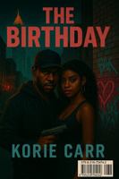The Birthday (loyalty over everything) B0FKT83X31 Book Cover