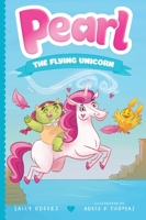 Pearl the Flying Unicorn 1250235529 Book Cover
