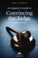 A Litigator's Guide to Convincing the Judge 1641055502 Book Cover