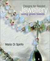 Designs for Beaded Jewellery Using Glass Beads 1844481646 Book Cover
