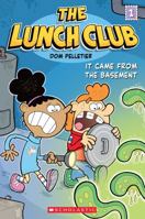 The It Came from the Basement (The Lunch Club) 1443182710 Book Cover