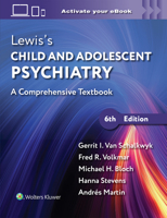 Lewis’s Child and Adolescent Psychiatry: A Comprehensive Textbook 1975242807 Book Cover