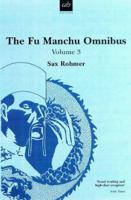 The Fu Manchu Omnibus: Volume 3 (Fu Manchu Omnibus) 0749002271 Book Cover