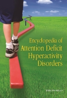 Encyclopedia of Attention Deficit Hyperactivity Disorders 0313342490 Book Cover