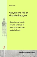 Citoyens de l'UE en Grande-Bretagne: Migration de travail, sécurité juridique et participation sociale après le Brexit (French Edition) 3690356601 Book Cover