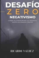 DESAFIO ZERO NEGATIVISMO (Spanish Edition) B0GRMZSRMM Book Cover