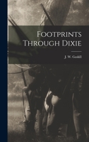 Footprints Through Dixie 1017556679 Book Cover