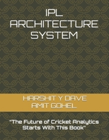 IPL ARCHITECTURE SYSTEM: IPL INFRASTRUCTURE SYSTEM B0H1H3J4VF Book Cover