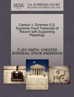 Carlson v. Dickman U.S. Supreme Court Transcript of Record with Supporting Pleadings 1270469150 Book Cover