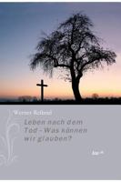 Leben Nach Dem Tod - Was Konnen Wir Glauben? 3958021425 Book Cover