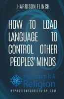 How To Load Language To Control Other Peoples' Minds 1530744474 Book Cover