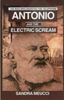 Antonio and the Electric Scream: The Man Who Invented the Telephone 0828321973 Book Cover