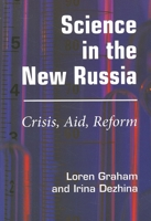 Science in the New Russia: Crisis, Aid, Reform 0253219884 Book Cover