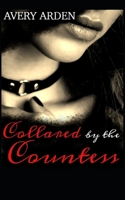 Collared by the Countess: An Erotic Lesbian BDSM Romance B09DN192X1 Book Cover