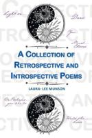 A Collection of Retrospective and Introspective Poems 1642989576 Book Cover
