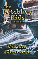 The Latchkey Kids 1989714005 Book Cover