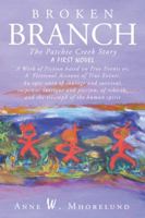 Broken Branch: The Patchie Creek Story 1496922220 Book Cover