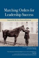Marching Orders For Leadership Success: Inspired By My Hero Stonewall Jackson 143430101X Book Cover