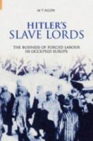 Hitler's Slave Lords 0752429205 Book Cover