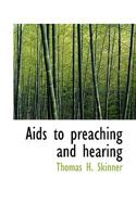Aids To Preaching And Hearing 1523489324 Book Cover