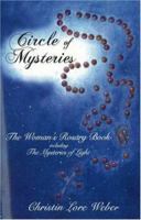 Circle of Mysteries: The Woman's Rosary Book Including the Mysteries of Light 0936663111 Book Cover