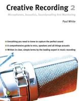 Creative Recording 2: Microphones 1860742319 Book Cover