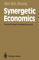 Synergetic Economics: Time and Change in Nonlinear Economics 3642759114 Book Cover