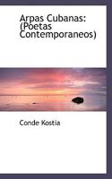 Arpas Cubanas: (Poetas Contempor�neos) 0559985886 Book Cover