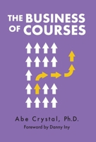 The Business of Courses 173737420X Book Cover