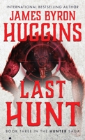 Last Hunt (The Hunter Saga) 1964730880 Book Cover
