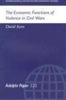 The Economic Funtions of Violence (Adelphi Papers , No 320) 0199223734 Book Cover