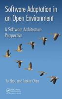 Software Adaptation in an Open Environment: A Software Architecture Perspective 0367658038 Book Cover