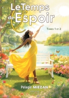 Le temps de l'espoir: Tomes 1 et 2 B0GFD8QNS9 Book Cover