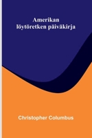 Amerikan löytöretken päiväkirja (Finnish Edition) 9374127687 Book Cover