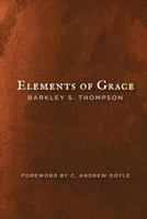 Elements of Grace 0615923909 Book Cover