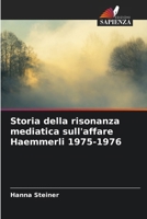 Storia della risonanza mediatica sull'affare Haemmerli 1975-1976 (Italian Edition) 6200736820 Book Cover