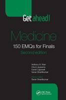 Get Ahead! Medicine: 150 Emqs for Finals, Second Edition 1138446793 Book Cover