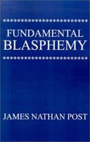Fundamental Blasphemy: M¿¿todos-T¿¿cnicas-Indicaciones 0595207529 Book Cover