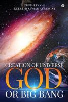 Creation of Universe God or Big Bang 1947988395 Book Cover