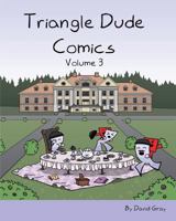 Triangle Dude Comics Volume 3 153532712X Book Cover