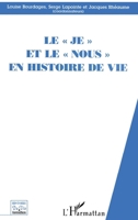 Le "Je" et le "Nous" en Histoire de Vie (Histoire de Vie Et Formation) (French Edition) 273847067X Book Cover