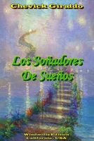 Los Soñadores De Sueños (Spanish Edition) 1105064964 Book Cover