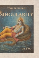 The Sleeper’s Singularity: Decoding the Ancient Physics and Quantum Architecture of the Vishnu Purana B0GZBBMCL6 Book Cover