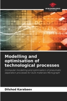 Modelling and optimisation of technological processes 6209354572 Book Cover