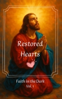 Restored Hearts: Biblical Messages of Gratitude and Trust B0FTM3L3YJ Book Cover