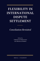 Flexibility in International Dispute Settlement : Conciliation Revisited 9004433112 Book Cover